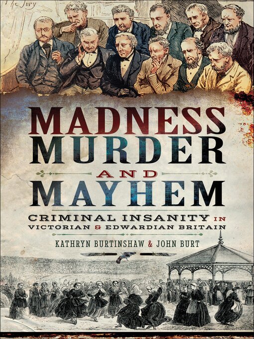 Title details for Madness, Murder and Mayhem by Kathryn Burtinshaw - Available